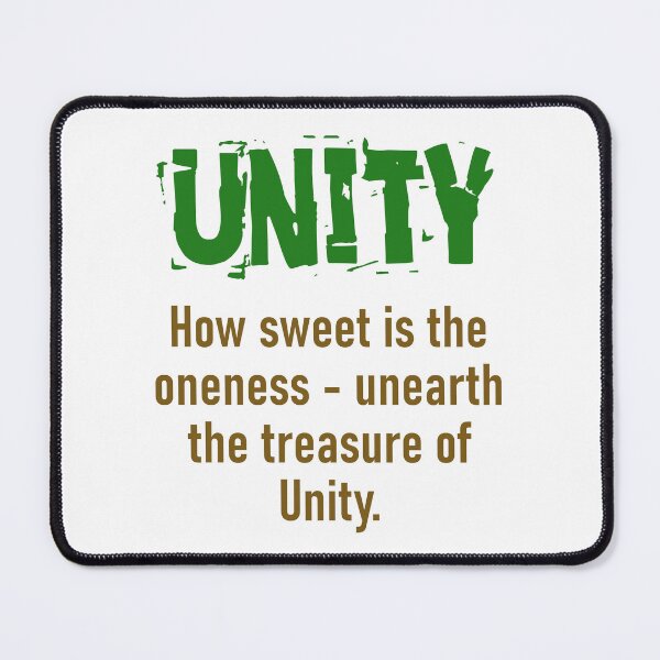 Item preview, How Sweet Is The Oneness - Unity Quote designed and sold by CrankyOldDude.