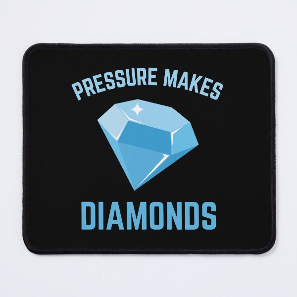 Item preview, "Pressure Makes Diamonds" Diamond Design designed and sold by SimpliText.