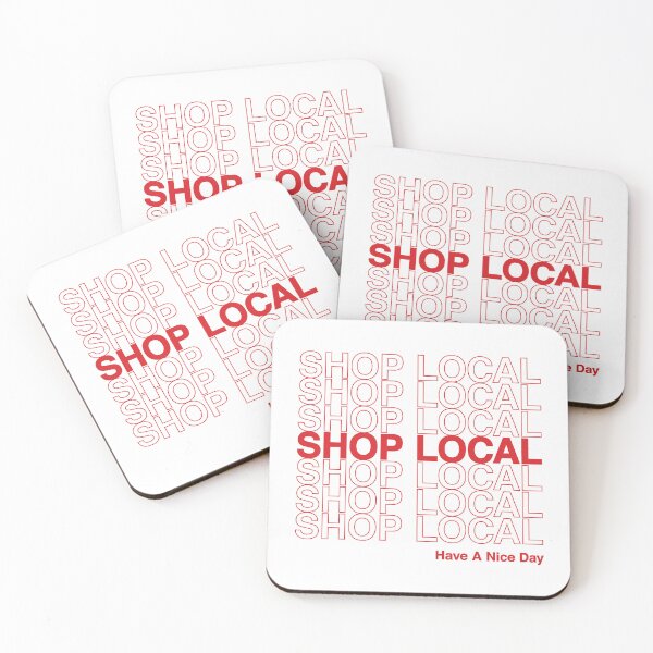 Item preview, Shop Local, Have A Nice Day designed and sold by StephParker.