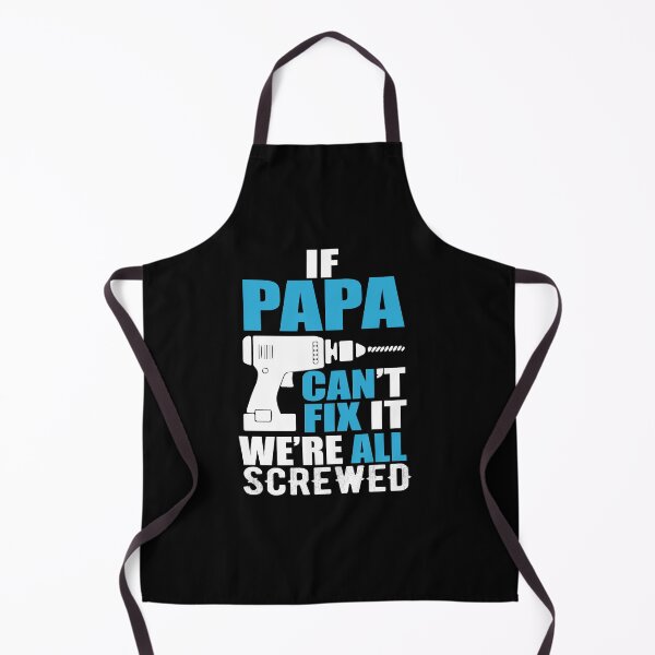 Item preview, If Papa can't fix it, we're all screwed - Blue and white designed and sold by UmagineArts.
