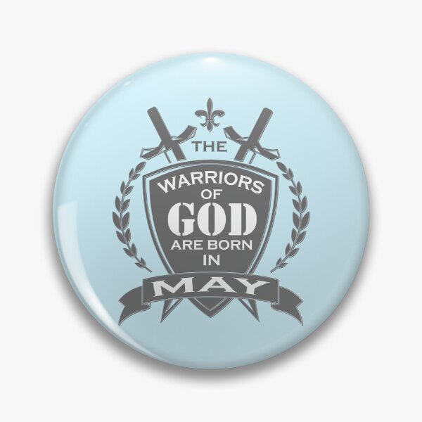 Item preview, The warriors of god are born in may - A Christian Design designed and sold by berea.cl.