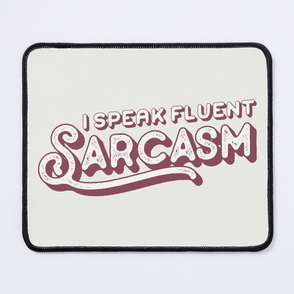 Item preview, I Speak Fluent Sarcasm designed and sold by Hatitudeology.