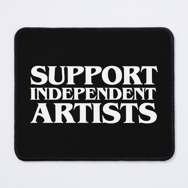 Item preview, Support Independent Artists designed and sold by StephParker.