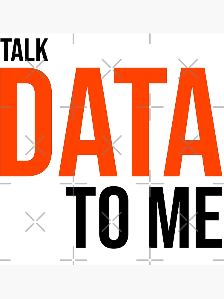 Disover Geeker Talk Data to Me Premium Matte Vertical Poster