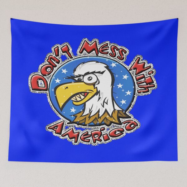 Item preview, Don't Mess With America designed and sold by TeamBride.
