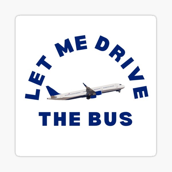 Item preview, Let Me Drive The Bus designed and sold by lericlarson.