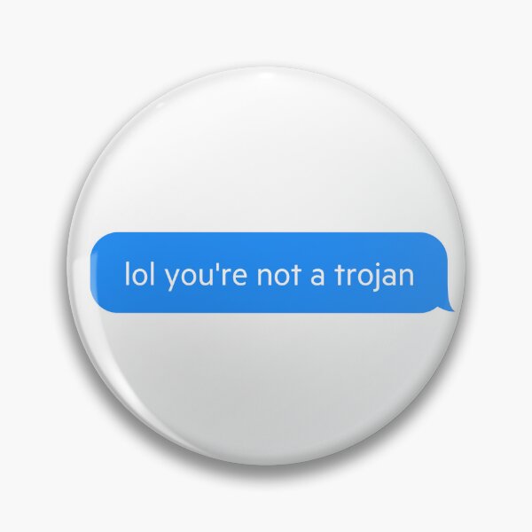 Item preview, lol you're not a trojan text sticker designed and sold by silviaosorio.