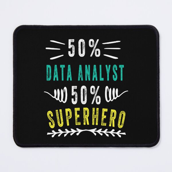 Item preview, 50% Data Analyst 50% SUPERHERO designed and sold by ZEDSOU ⭐⭐⭐⭐⭐.