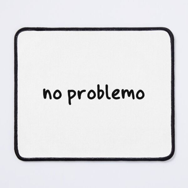 Item preview, No problemo designed and sold by allysmar.
