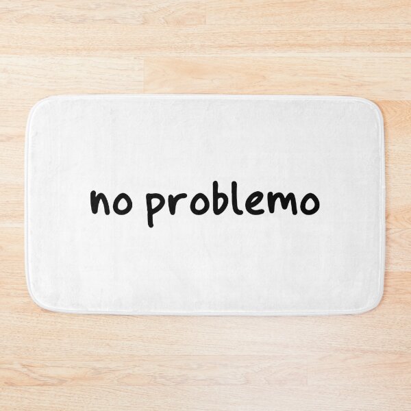 Item preview, No problemo designed and sold by allysmar.