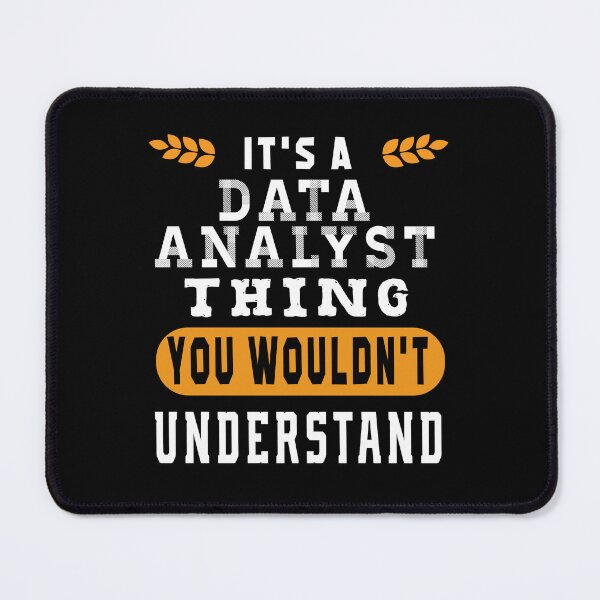 Item preview, IT'S a Data Analyst THING YOU WOULDN'T UNDERSTAND designed and sold by ZEDSOU ⭐⭐⭐⭐⭐.