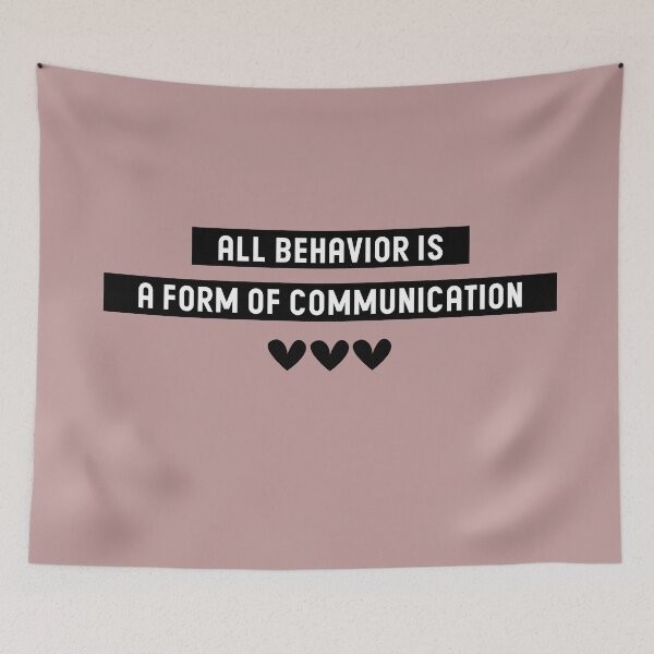 Item preview, All Behavior Is A Form Of Communication designed and sold by DFY-studio.