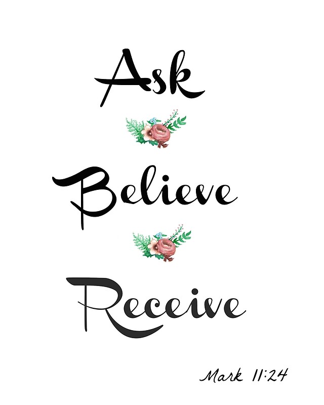 ask-believe-receive-by-creneegalvin-redbubble