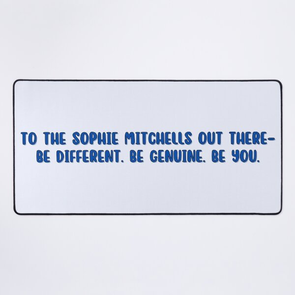 Item preview, Collided - To the Sophie Mitchells out there— Be different. Be genuine. Be you. designed and sold by getawaystore.
