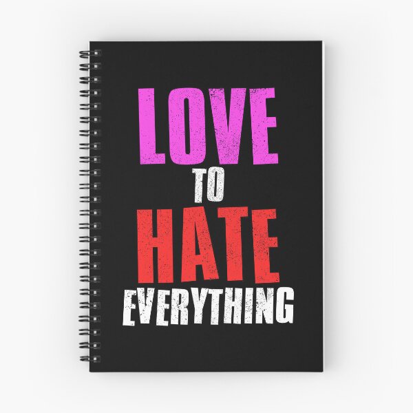 Item preview, Love To Hate Everything designed and sold by FNStuff.