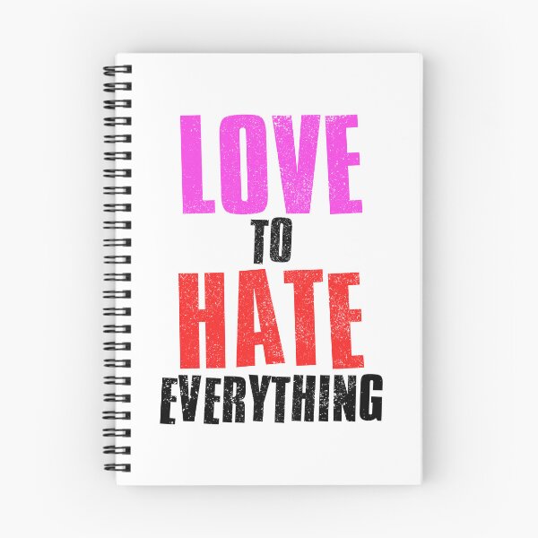 Item preview, Love To Hate Everything designed and sold by FNStuff.