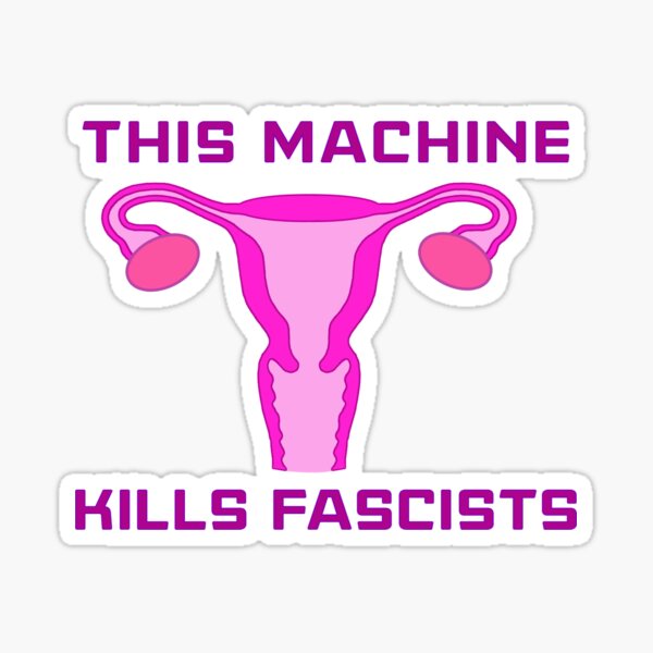 This Machine Kills Fascists Sticker