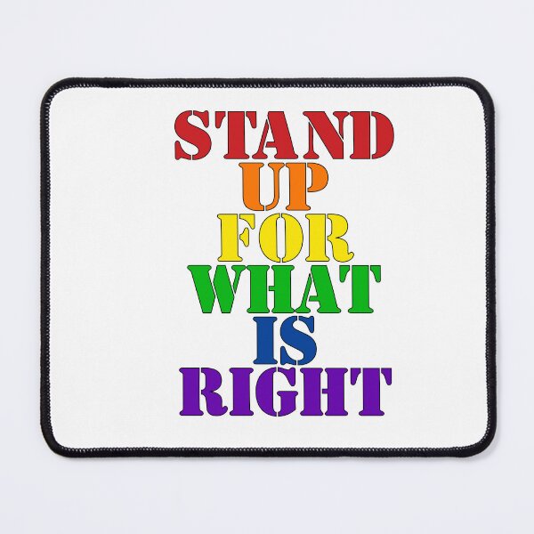 Item preview, Pride LGBT Statement, stand up for what is right designed and sold by Shirt-Expert.
