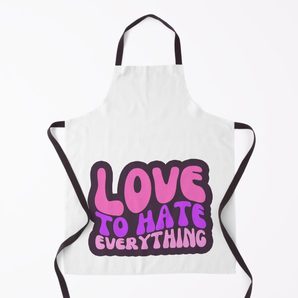 Item preview, Love To Hate Everything designed and sold by FNStuff.