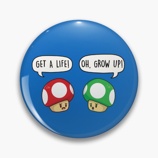 Item preview, Get a Life Oh Grow Up Mushroom designed and sold by LEFDDesigns.
