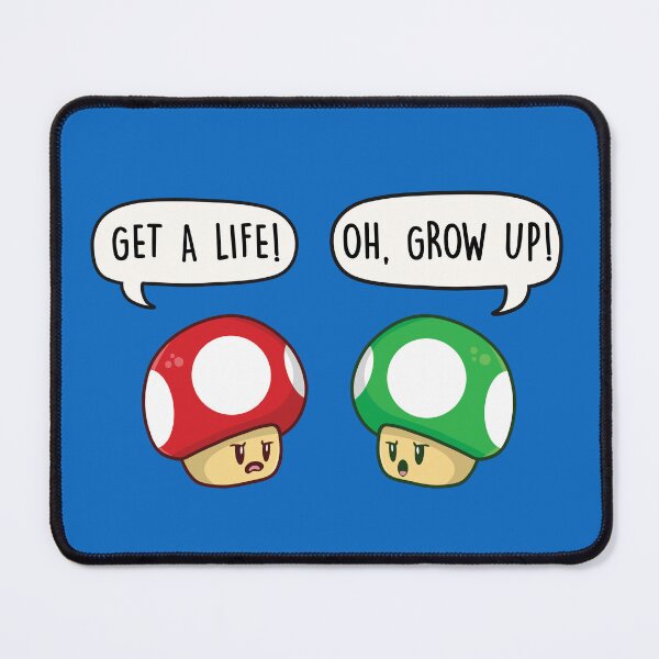 Item preview, Get a Life Oh Grow Up Mushroom designed and sold by LEFDDesigns.