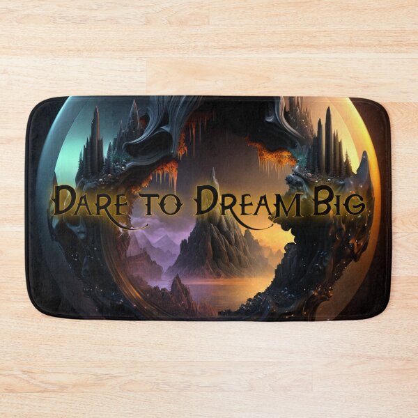 Item preview, Dare To Dream Big designed and sold by Fantasy Masterpiece.