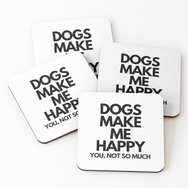 Item preview, Dogs make me happy. You, not so much designed and sold by warrendani.