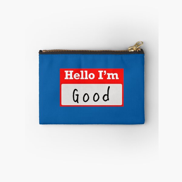 Item preview, Hello I’m “Good” - Name tag designed and sold by SirZeus.