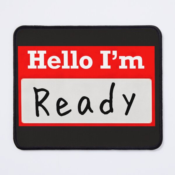 Item preview, Hello I’m “Ready” - Name tag designed and sold by SirZeus.