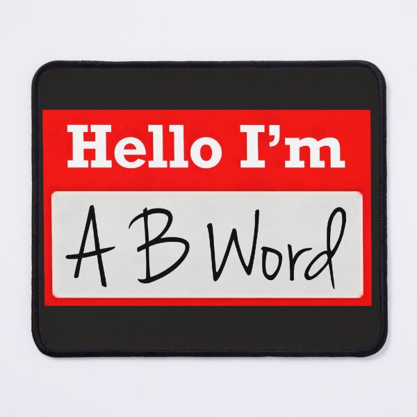 Item preview, Hello I’m “A B Word” - Name tag designed and sold by SirZeus.