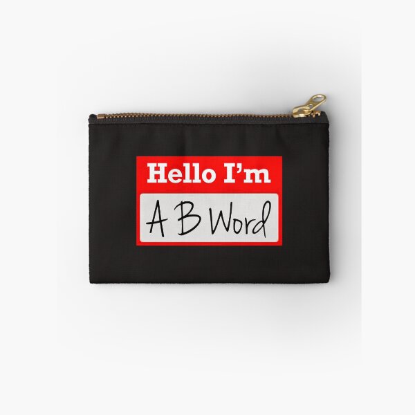 Item preview, Hello I’m “A B Word” - Name tag designed and sold by SirZeus.