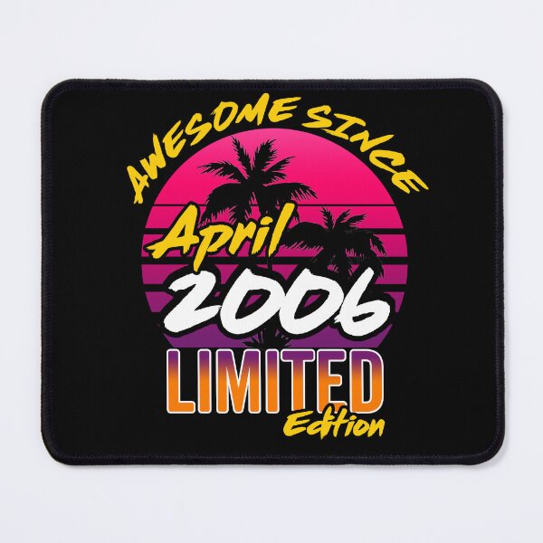Item preview, Awesome Since April 2006 | Made In 2006 | April 2006 Limited Edition designed and sold by AMINE  ★★★★★.