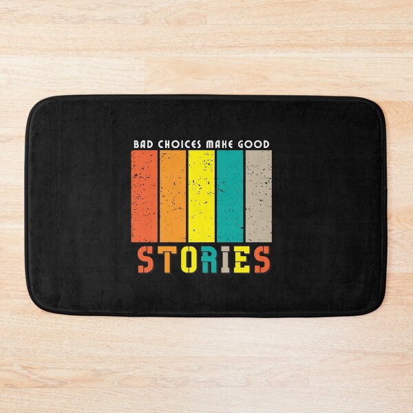 Item preview, Bad Choices Make Good Stories Motivational Typography Quote designed and sold by thedazzlingmonk.