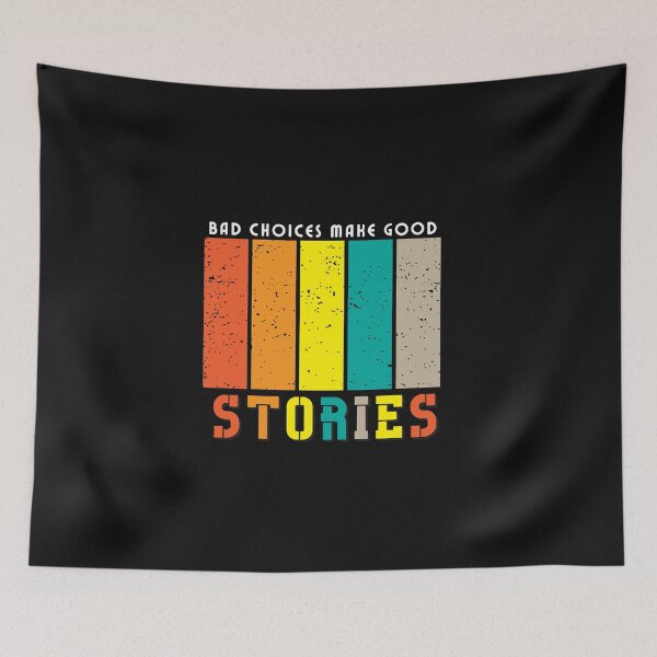 Item preview, Bad Choices Make Good Stories Motivational Typography Quote designed and sold by thedazzlingmonk.