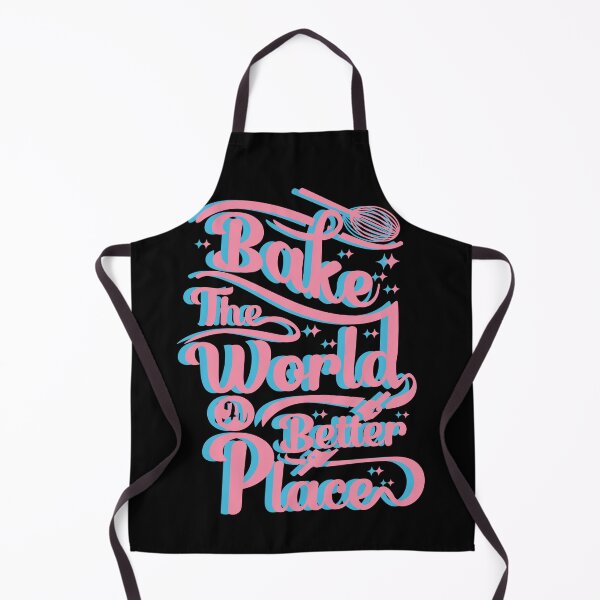 Item preview, Bake the world a better place designed and sold by Drzamag.