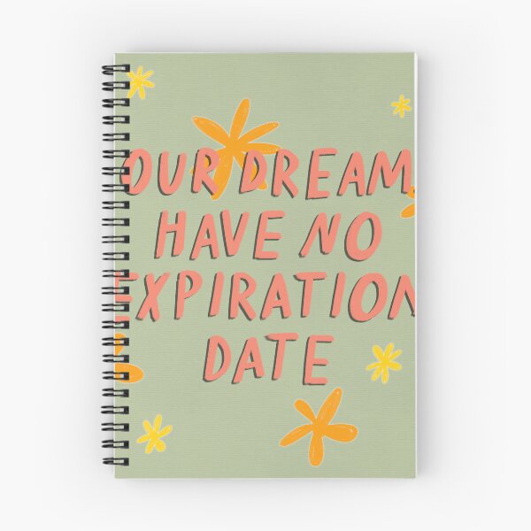 Item preview, Your Dreams Have No Expiration Date designed and sold by Libby :).