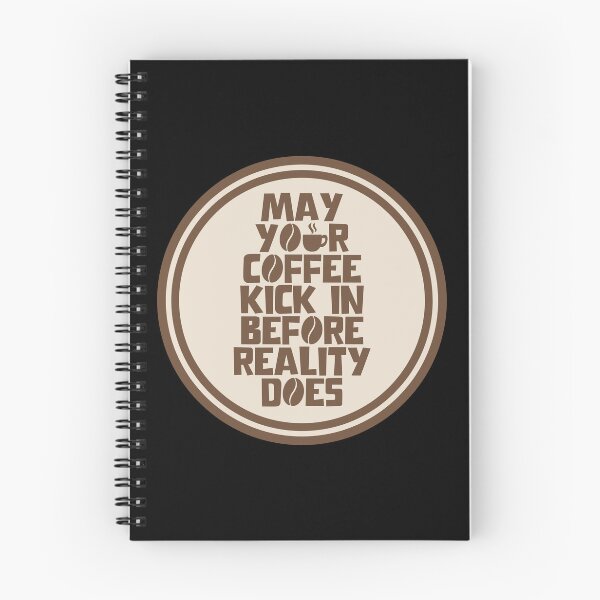 Item preview, May Your Coffee Kick In Before Reality Does- Caffeine designed and sold by JourneyCreative.