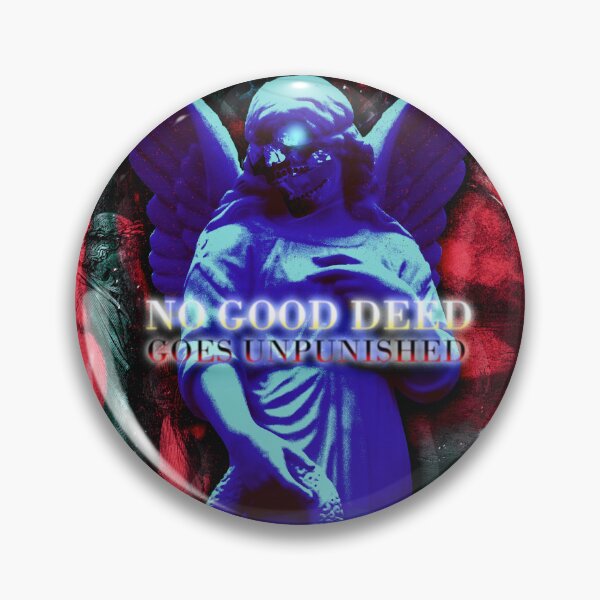Item preview, NO GOOD DEED designed and sold by Lowestofthelow.