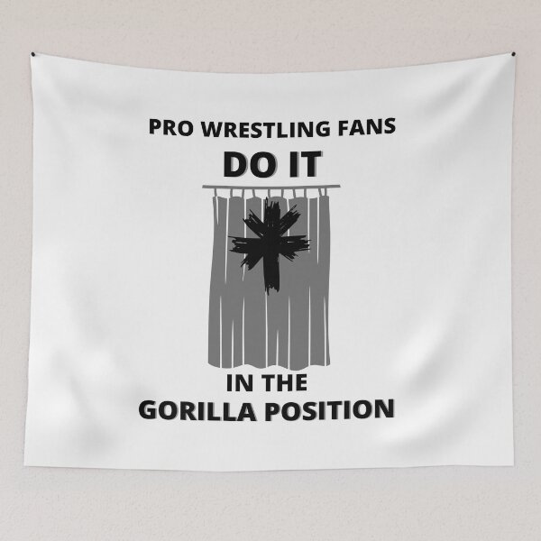 Item preview, Gorilla Position Pro Wrestling Fan designed and sold by AlpacaSmokes.