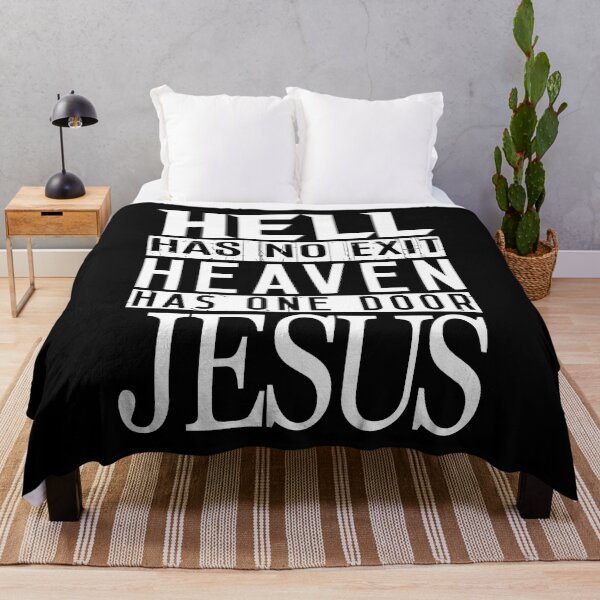 Item preview, Hell Has No Exit Heaven Has One Door JESUS designed and sold by plushism.