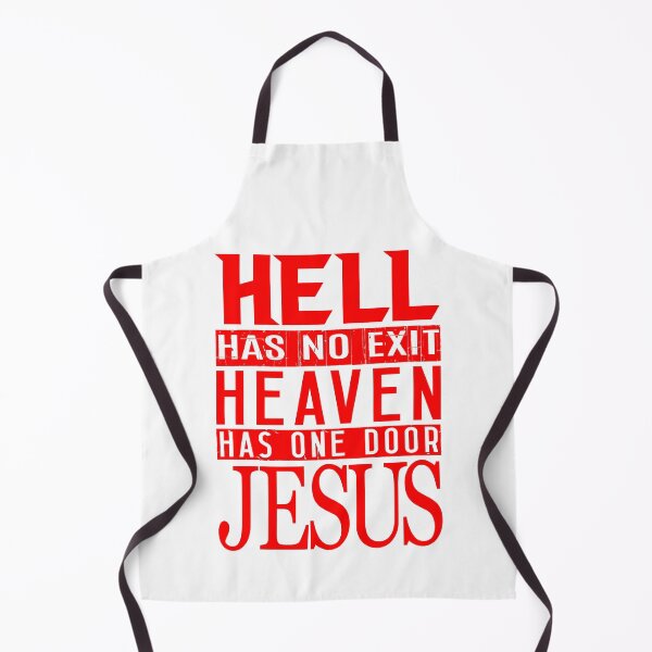 Item preview, Hell Has No Exit Heaven Has One Door JESUS designed and sold by plushism.