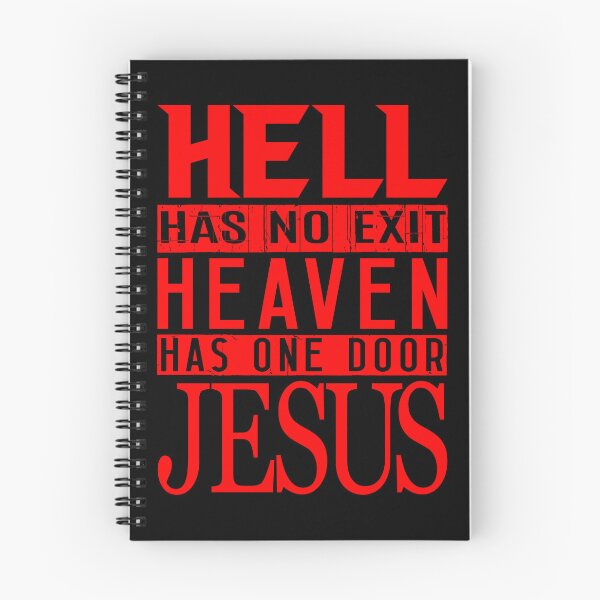 Item preview, Hell Has No Exit Heaven Has One Door JESUS designed and sold by plushism.