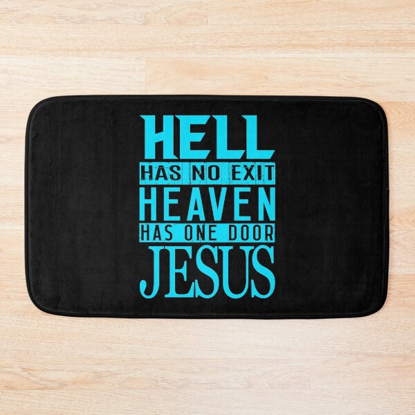 Item preview, Hell Has No Exit Heaven Has One Door JESUS designed and sold by plushism.