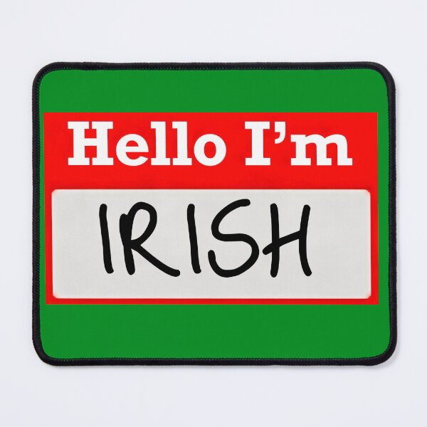 Item preview, Hello I’m “IRISH” - Name tag designed and sold by SirZeus.