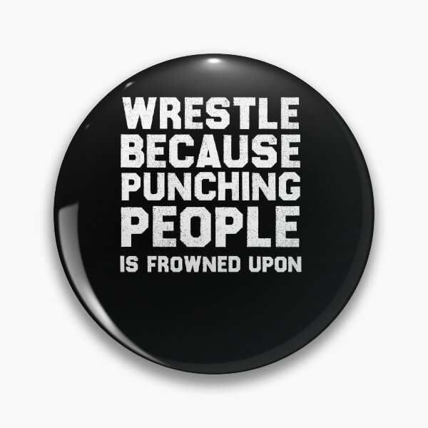 Artikelvorschau, Wrestle, weil das Schlagen von Leuten beim Wrestling verpönt ist entworfen und verkauft von the--best-art.