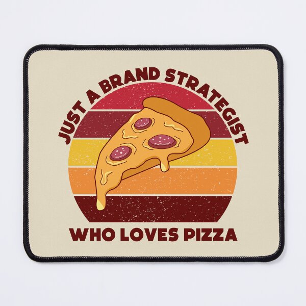 Item preview, just a brand strategist who loves pizza, dark text, funny pizza lovers, brand strategist job ,brand strategist humor, joke, meme, foodie worker, funny food lover sayings designed and sold by SGS-.