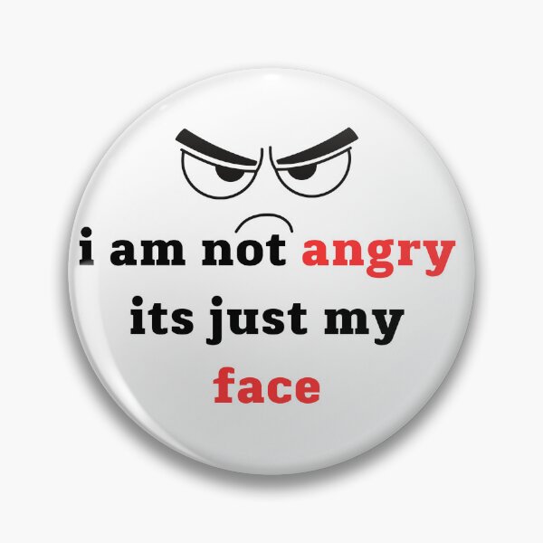 Item preview, i am not angry its just my face designed and sold by style4u ⭐⭐⭐⭐⭐(17K).