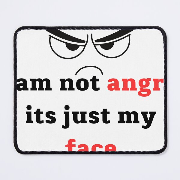 Item preview, i am not angry its just my face designed and sold by style4u ⭐⭐⭐⭐⭐(17K).