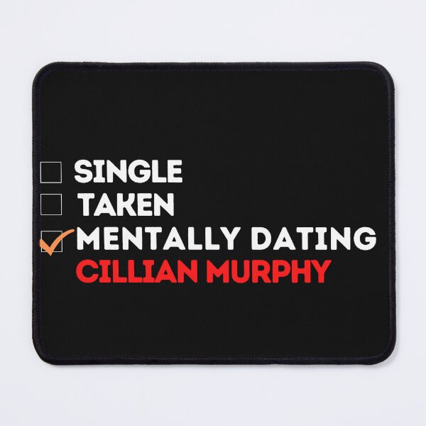 Item preview, Mentally Dating Cillian Murphy designed and sold by theartcreatore.