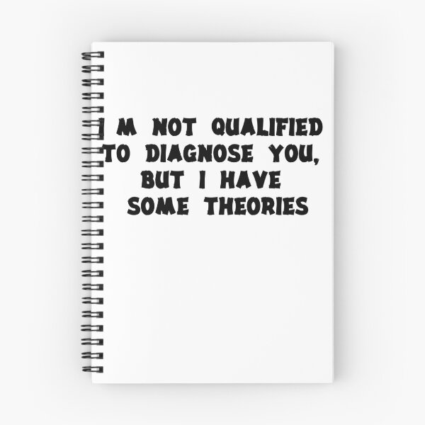 Item preview, I'm Not Qualified to Diagnose You, But I Have Some Theories designed and sold by the--best-art.